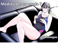 Hametsu no Itte _ Medida desesperada I - VII