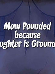 Mom Pounded